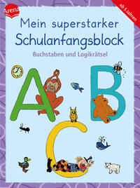 Cover eines Schulanfangsblocks mit dem Titel 'Mein superstarker Schulanfangsblock'. Bunte Buchstaben A, B, C und verschiedene Tierillustrationen.