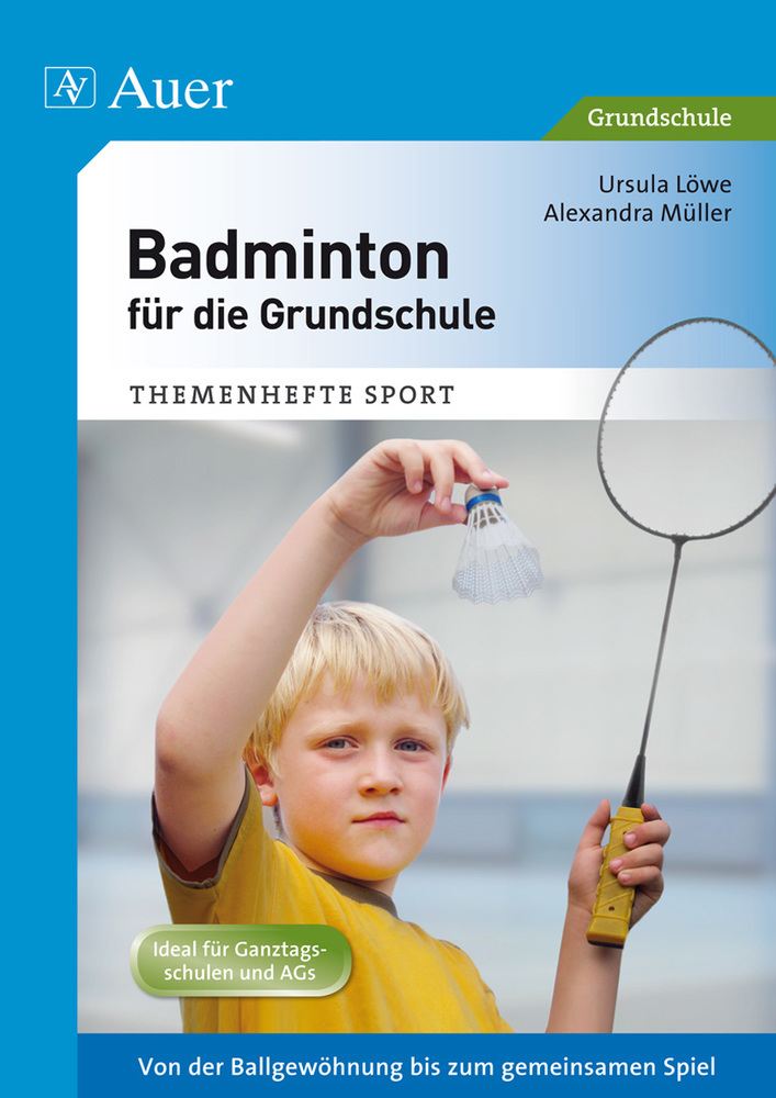 Alexandra Müller: Badminton für die Grundschule - geheftet