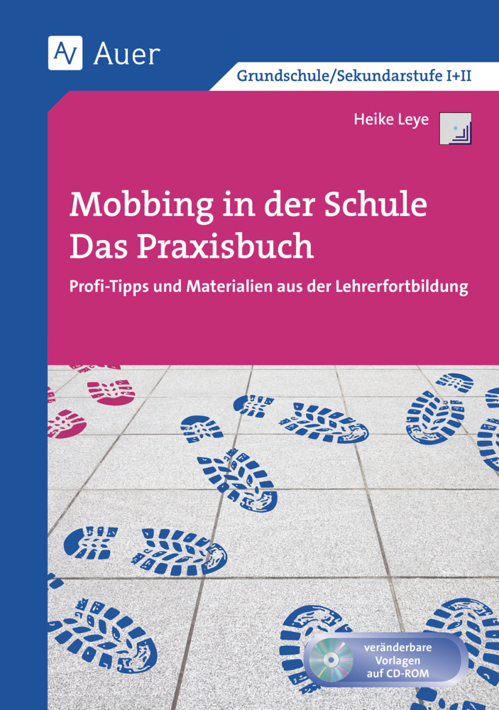 Heike Leye: Mobbing in der Schule - Das Praxisbuch