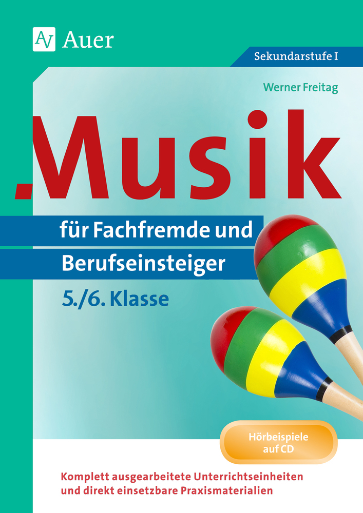 Werner Freitag: Musik für Fachfremde und Berufseinsteiger Kl. 5-6, m. 1 Beilage