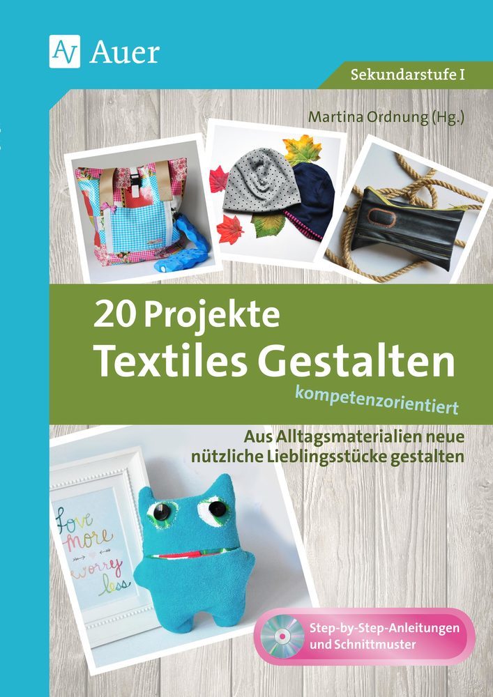 20 Projekte Textiles Gestalten kompetenzorientiert, m. 1 Beilage