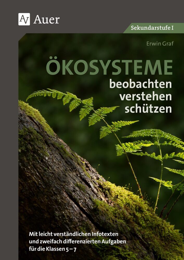 Erwin Graf: Ökosysteme beobachten - verstehen - schützen - geheftet