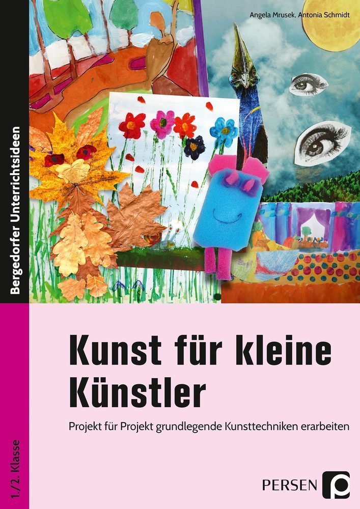 Antonia Schmidt: Kunst für kleine Künstler - 1./2. Klasse - geheftet