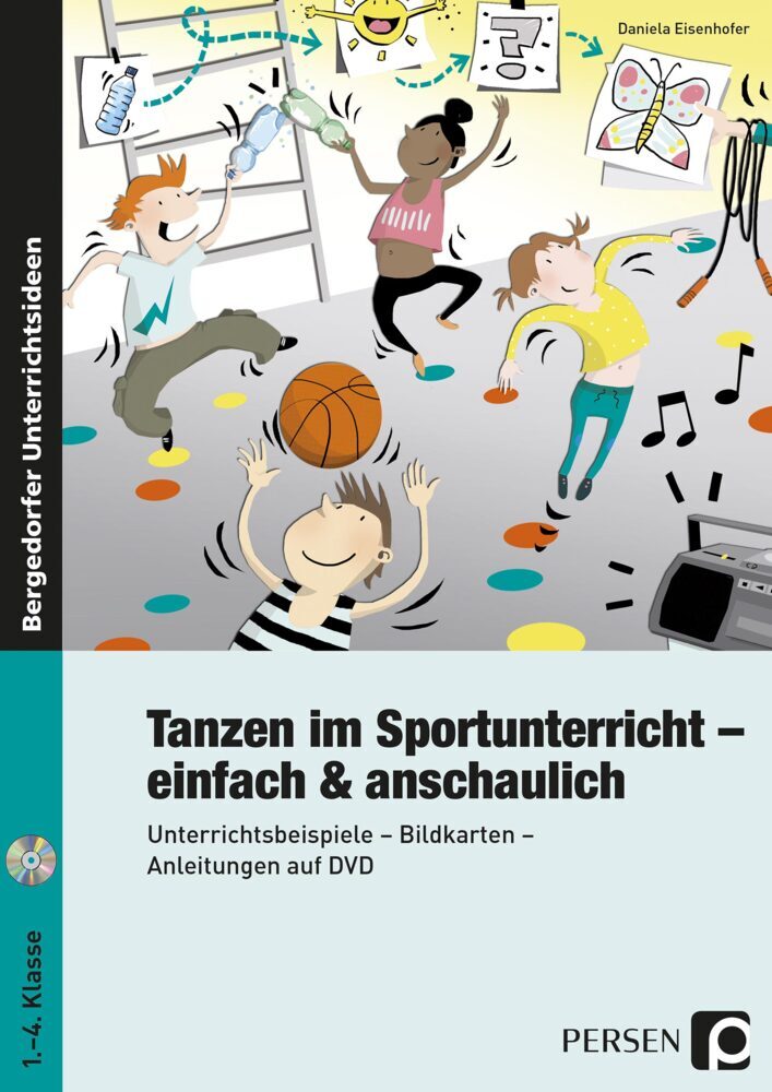 Daniela Eisenhofer: Tanzen im Sportunterricht - einfach & anschaulich, m. 1 CD-ROM