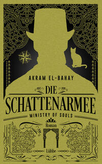 Akram El-Bahay: Ministry of Souls - Die Schattenarmee - Taschenbuch