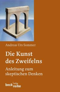 Andreas U. Sommer: Die Kunst des Zweifelns - Taschenbuch
