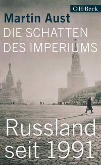 Martin Aust: Die Schatten des Imperiums - Taschenbuch