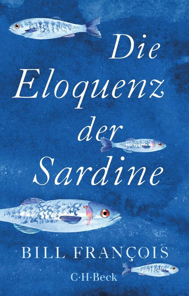 Bill François: Die Eloquenz der Sardine - Taschenbuch