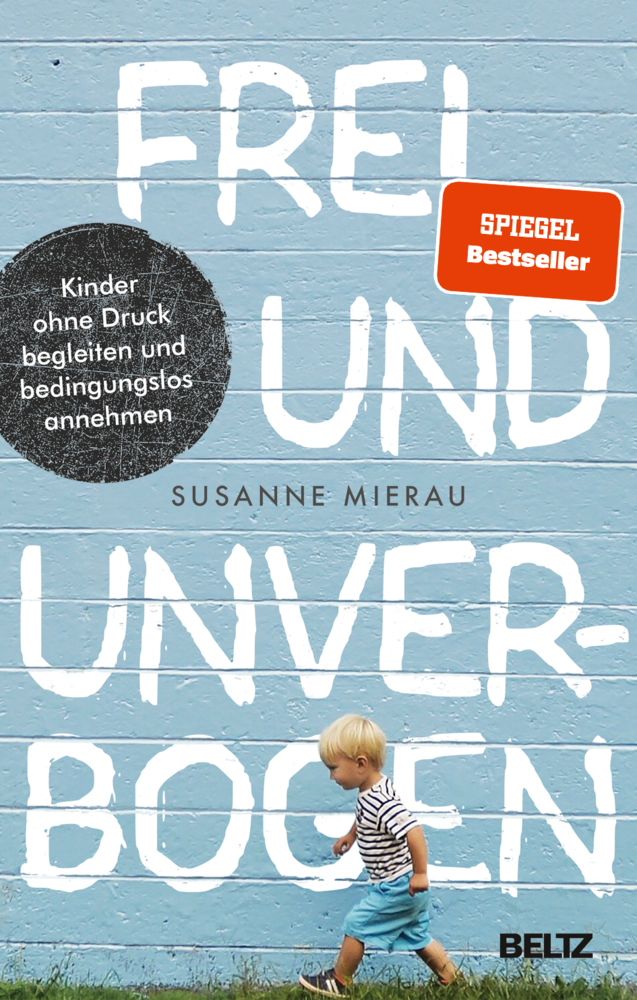 Susanne Mierau: Frei und unverbogen - Taschenbuch