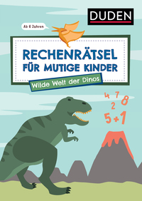 Ulrike Rogler: Rechenrätsel für mutige Kinder - Wilde Welt der Dinos - ab 6 Jahren - Taschenbuch