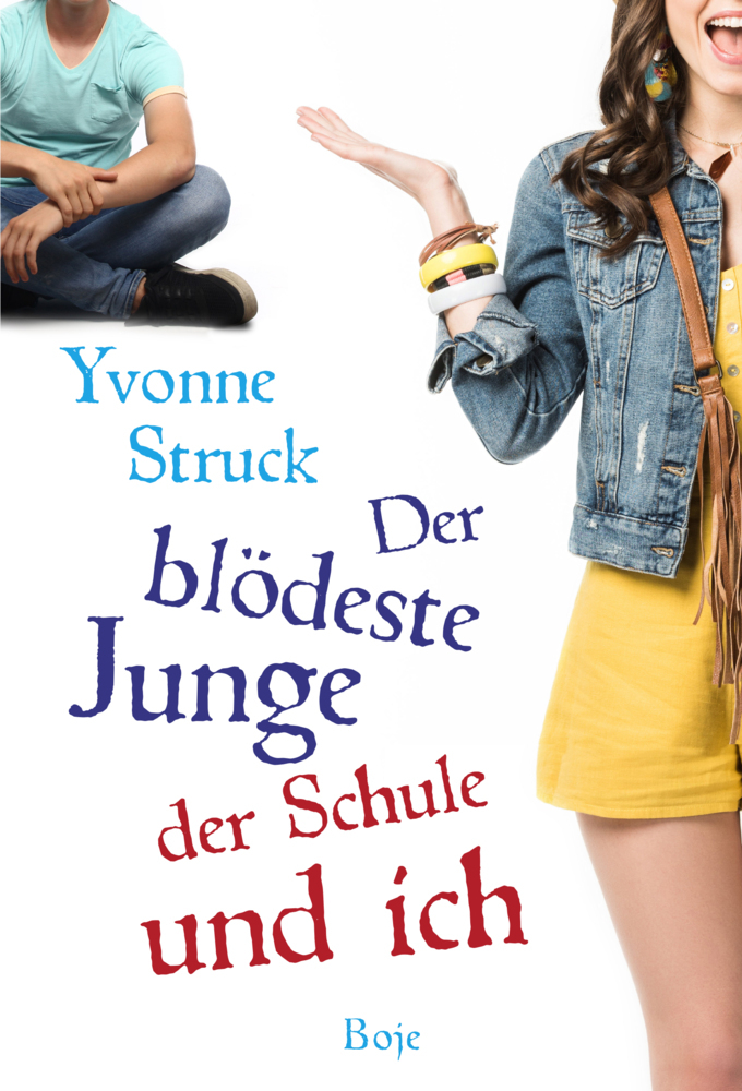 Yvonne Struck: Der blödeste Junge der Schule und ich - gebunden