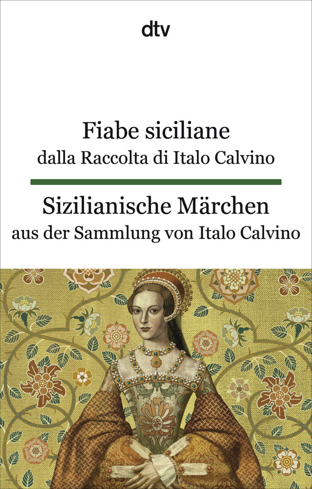 Italo Calvino: Fiabe siciliane dalla Raccolta di Italo Calvino. Sizilianische Märchen aus der Sammlung von Italo Calvino - Taschenbuch