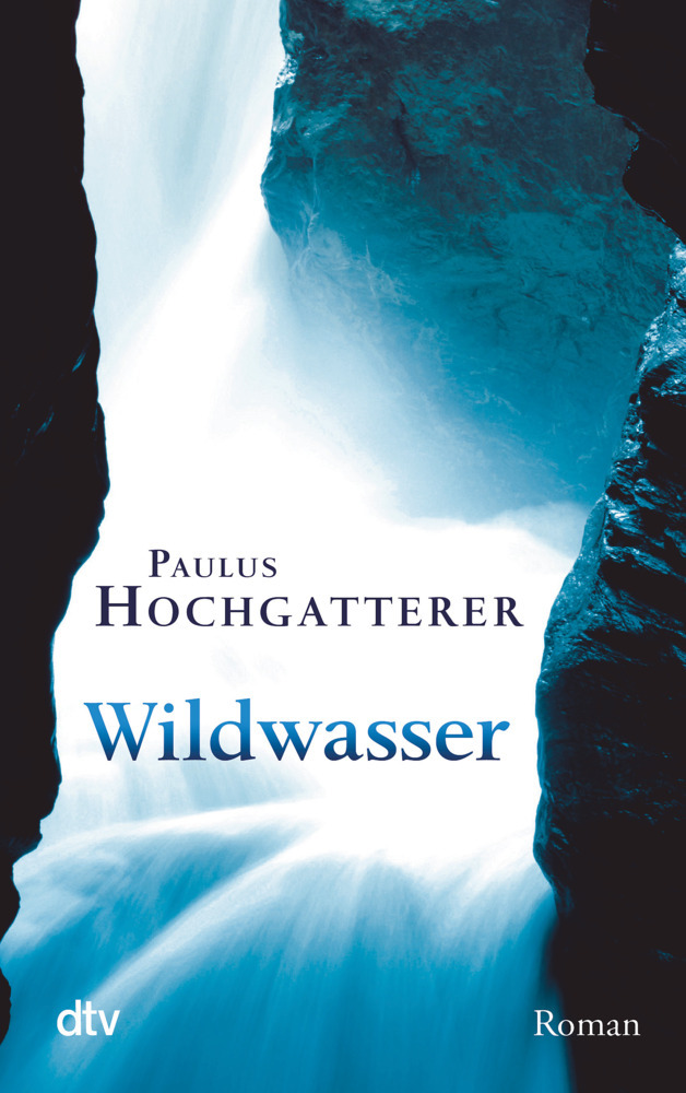 Paulus Hochgatterer: Wildwasser - Taschenbuch