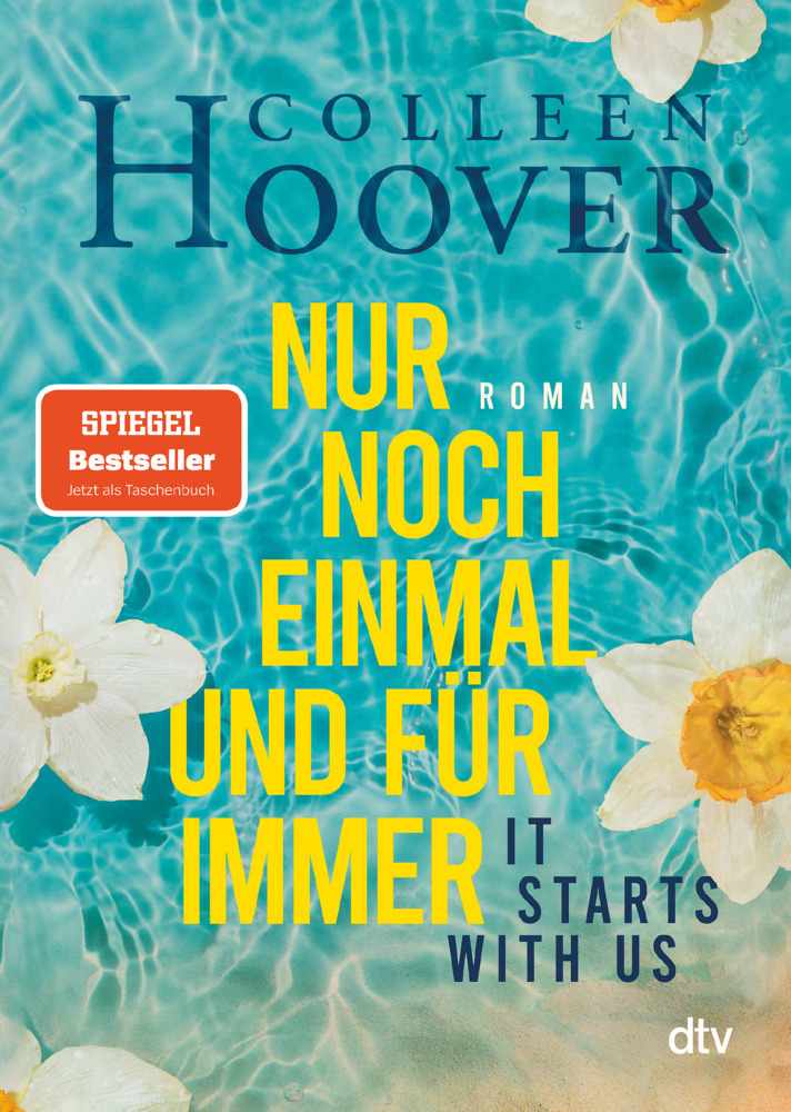 Colleen Hoover: It starts with us - Nur noch einmal und für immer - Taschenbuch