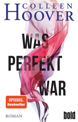 Colleen Hoover: Was perfekt war - Taschenbuch