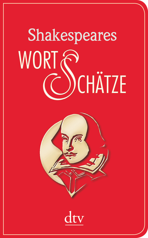 William Shakespeare: Shakespeares Wort-Schätze - gebunden