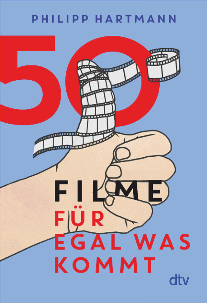 Philipp Hartmann: 50 Filme für egal was kommt - gebunden