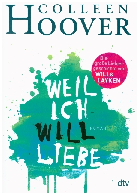 Colleen Hoover: Weil ich Will liebe - Taschenbuch