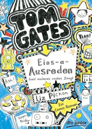 Liz Pichon: Tom Gates: Eins-a-Ausreden (und anderes cooles Zeug) - Taschenbuch