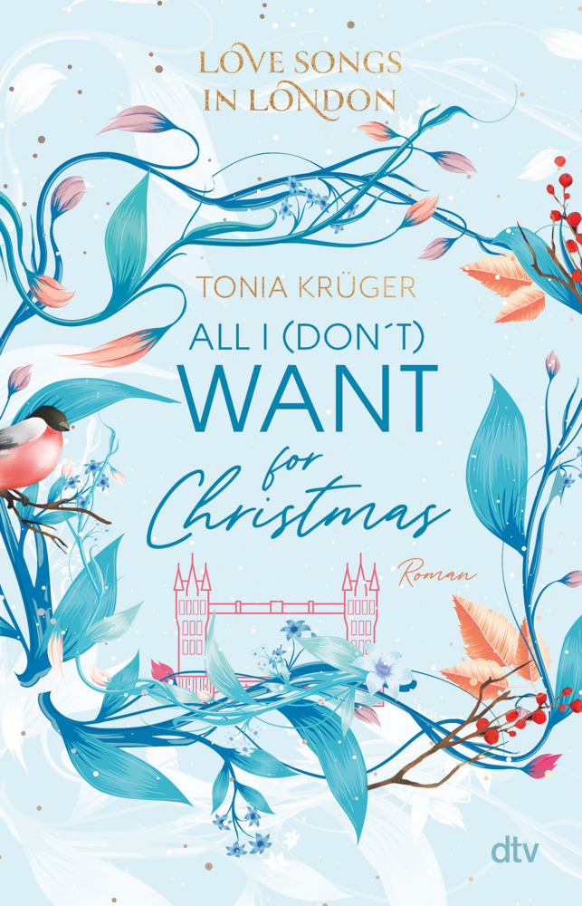 Tonia Krüger: Love Songs in London - All I (don´t) want for Christmas - Taschenbuch