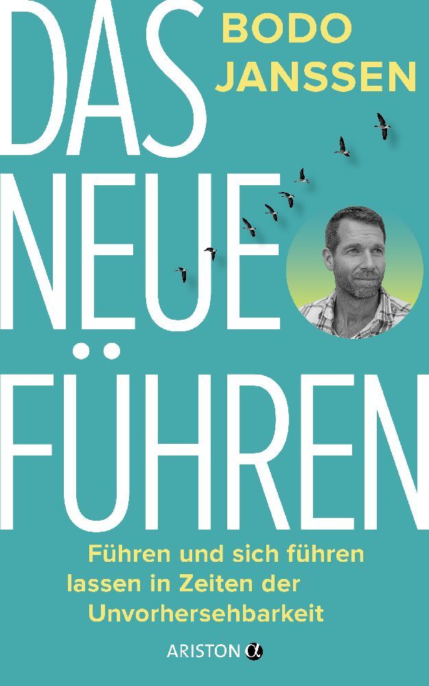 Bodo Janssen: Das neue Führen - gebunden