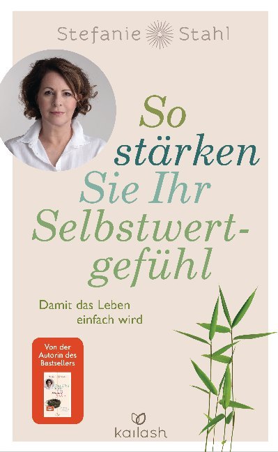 Stefanie Stahl: So stärken Sie Ihr Selbstwertgefühl - Taschenbuch