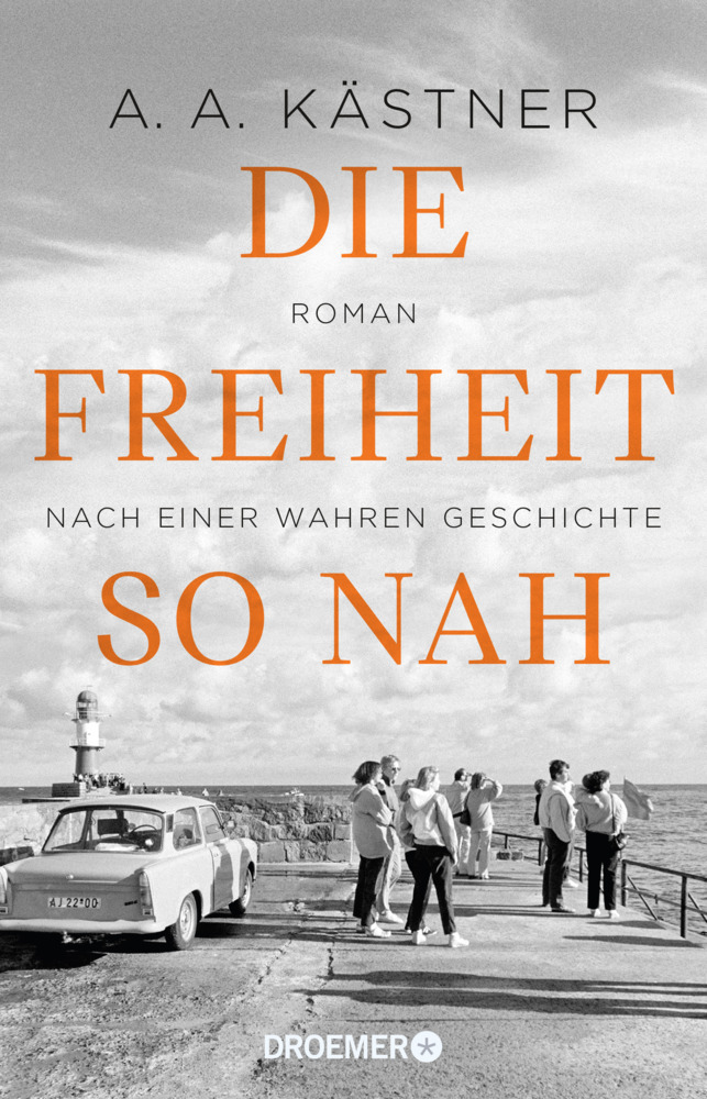 A. A. Kästner: Die Freiheit so nah - Taschenbuch