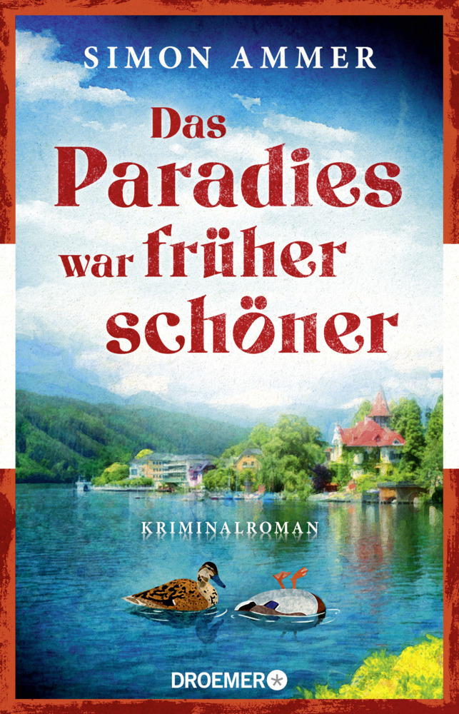 Simon Ammer: Das Paradies war früher schöner - Taschenbuch