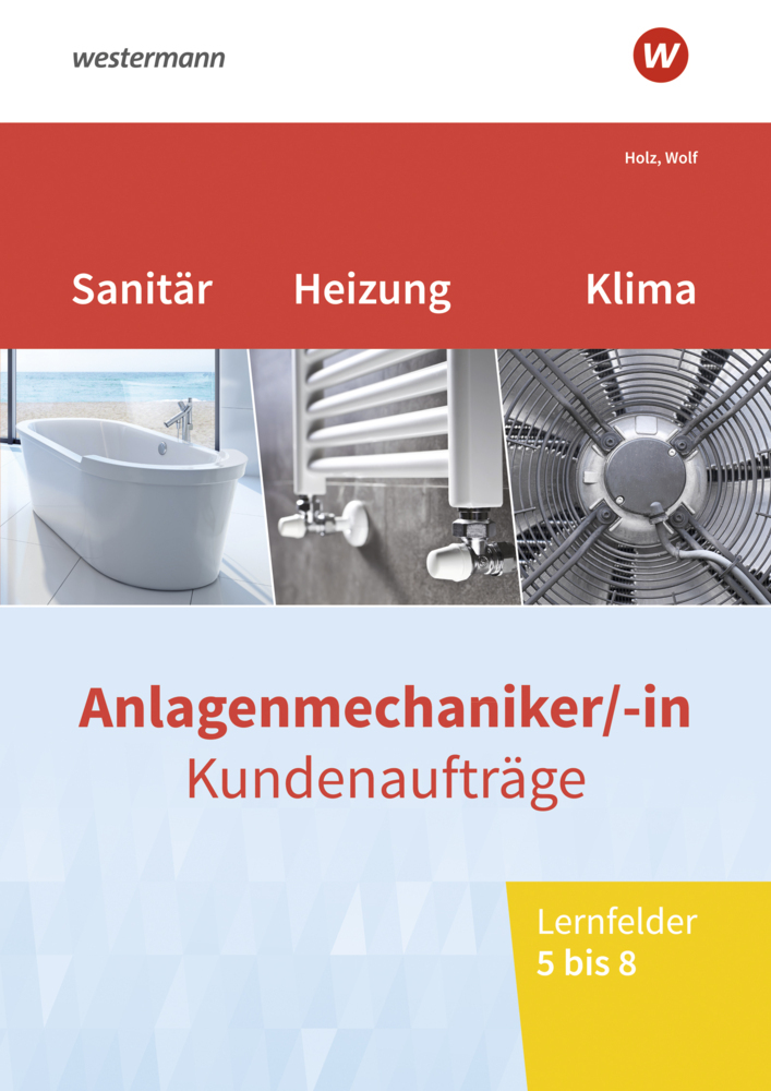 Thomas Wolf: Anlagenmechaniker/-in Sanitär-, Heizungs- und Klimatechnik - Taschenbuch