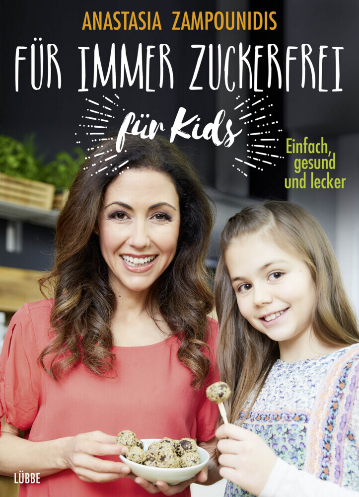 Anastasia Zampounidis: Für immer zuckerfrei - für Kids - gebunden