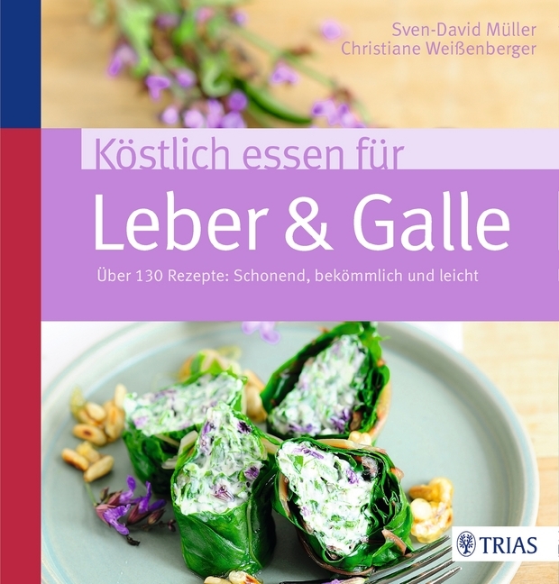 Christiane Weißenberger: Köstlich essen für Leber & Galle - Taschenbuch