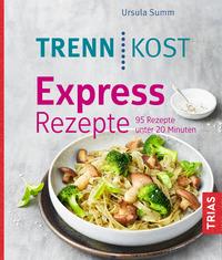 Ursula Summ: Trennkost Express-Rezepte - Taschenbuch
