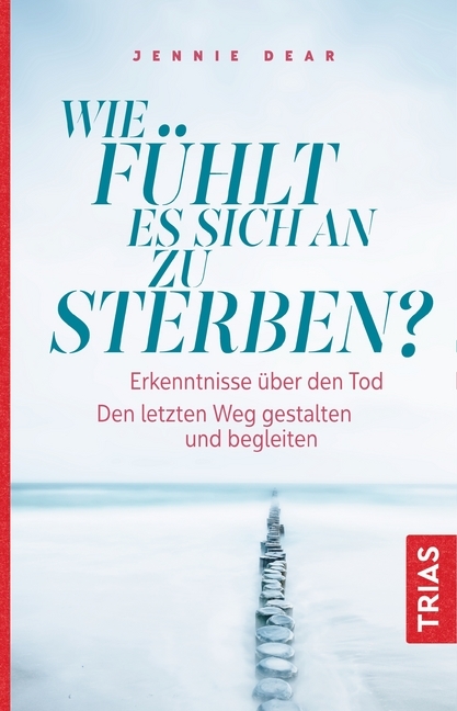 Jennie Dear: Wie fühlt es sich an zu sterben? - Taschenbuch