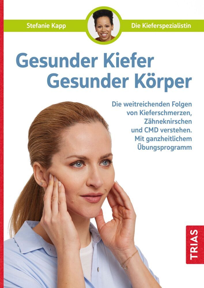 Stefanie Kapp: Gesunder Kiefer - Gesunder Körper - Taschenbuch