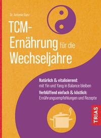 Antonie Danz: TCM-Ernährung für die Wechseljahre - Taschenbuch