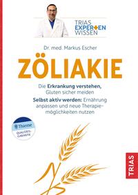 Markus Escher: Expertenwissen: Zöliakie - Taschenbuch