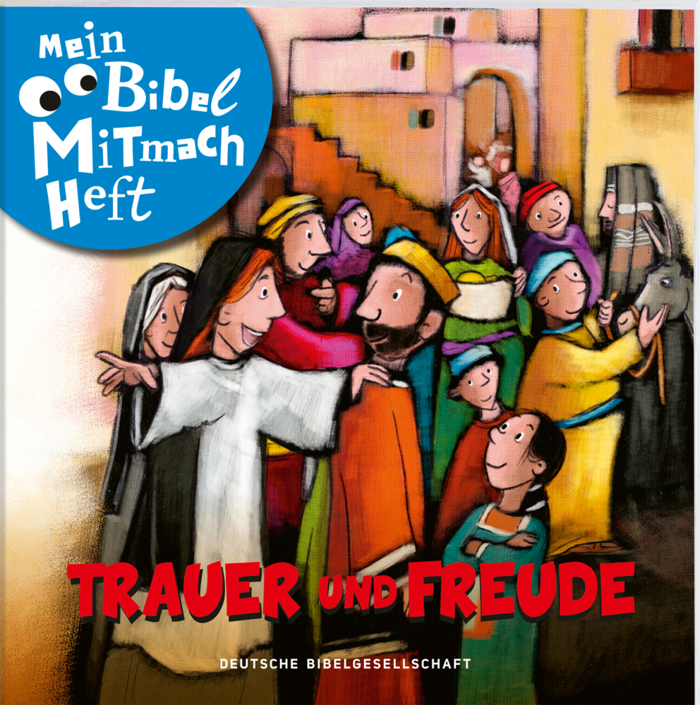 Mein Bibel-Mitmach-Heft. Trauer und Freude - geheftet