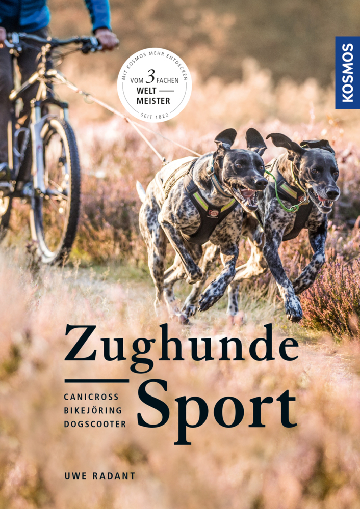 Buchcover mit dem Titel 'Zughunde Sport'. Zwei Hunde ziehen einen Radfahrer durch eine Landschaft.