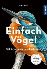 Felix Weiß: Einfach Vögel - Taschenbuch