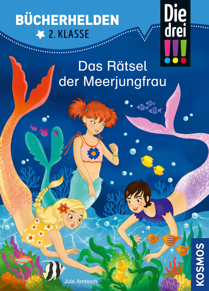 Jule Ambach: Die drei !!!, Bücherhelden 2. Klasse, Das Rätsel der Meerjungfrau - gebunden