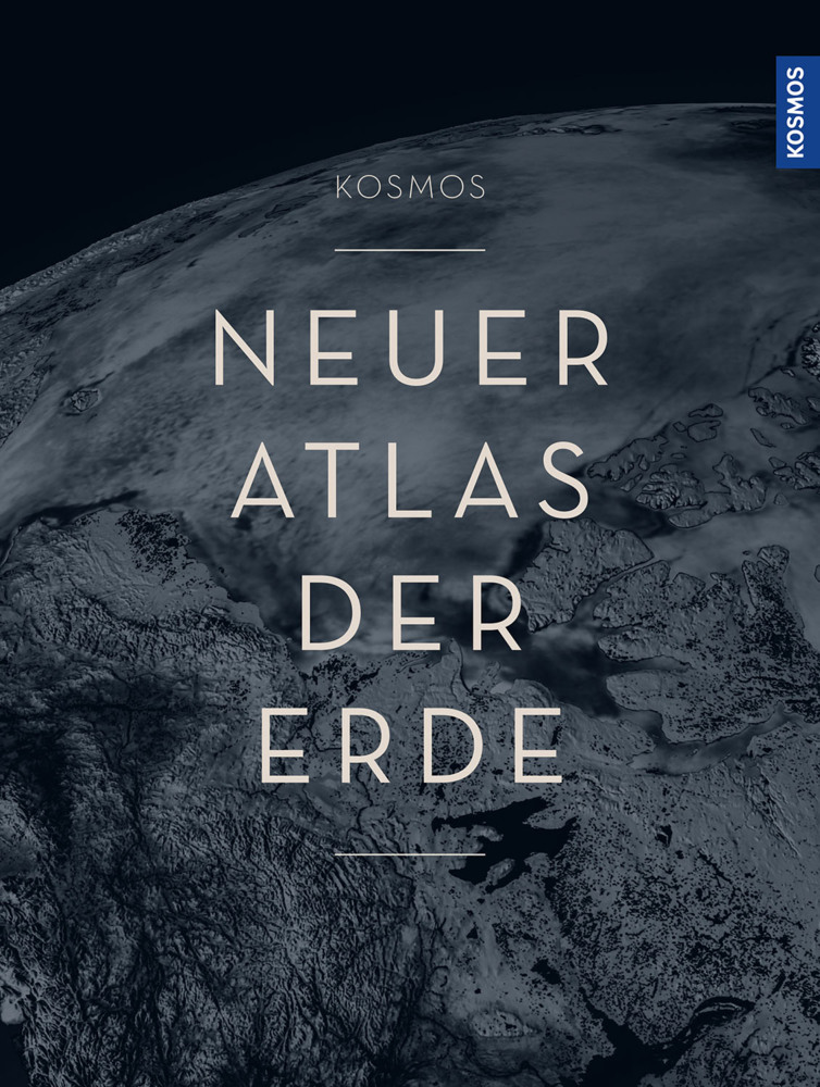- KOSMOS Kartografie: KOSMOS Neuer Atlas der Erde - gebunden