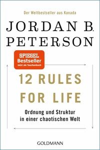 Jordan B. Peterson: 12 Rules For Life - Taschenbuch