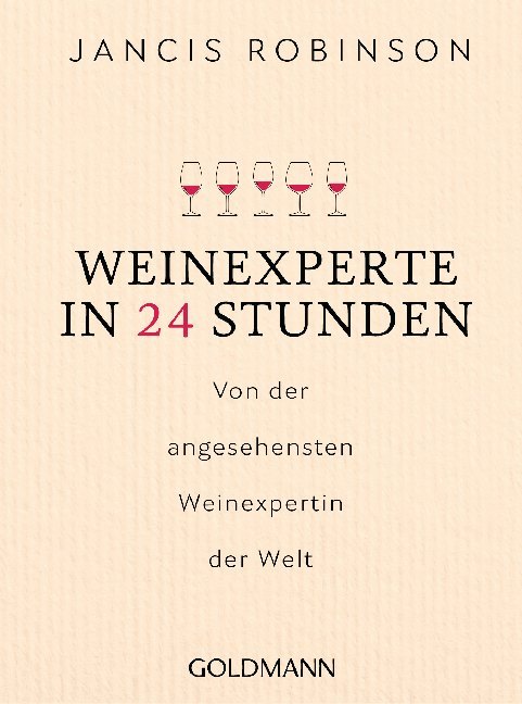 Jancis Robinson: Weinexperte in 24 Stunden