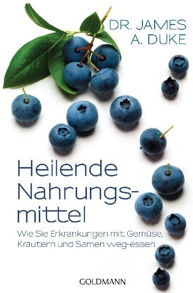 James Duke: Heilende Nahrungsmittel - Taschenbuch