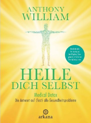 Anthony William: Heile dich selbst - gebunden