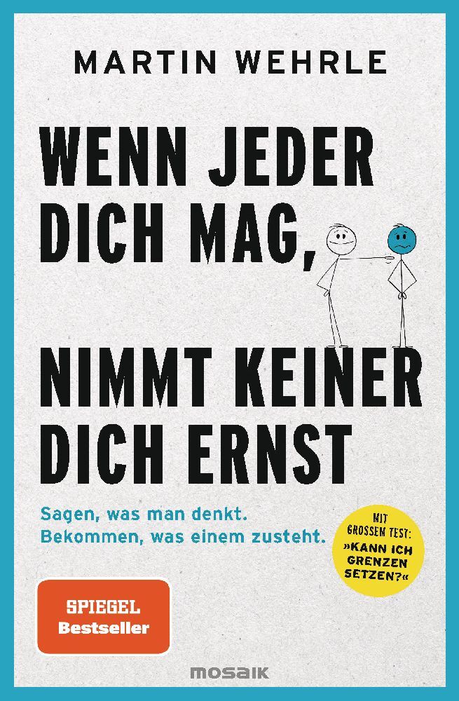 Martin Wehrle: Wenn jeder dich mag, nimmt keiner dich ernst - Taschenbuch