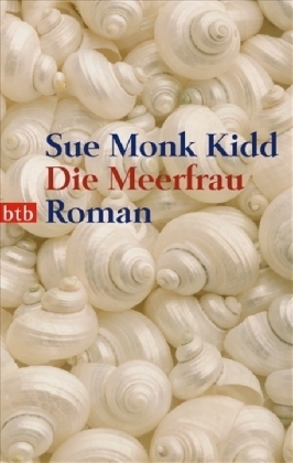 Sue Monk Kidd: Die Meerfrau - Taschenbuch