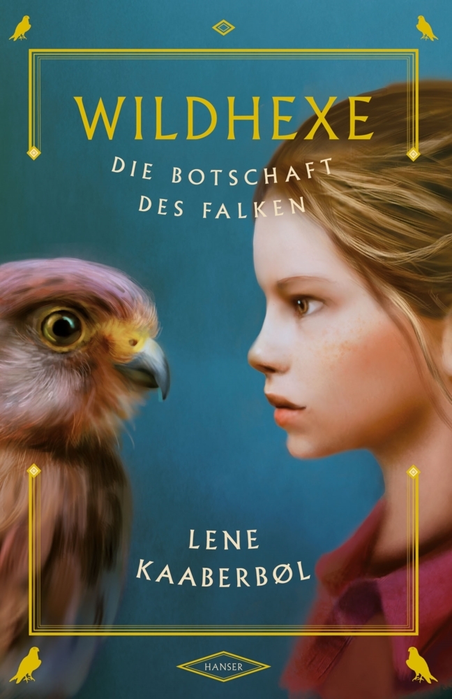 Lene Kaaberbøl: Wildhexe - Die Botschaft des Falken - gebunden