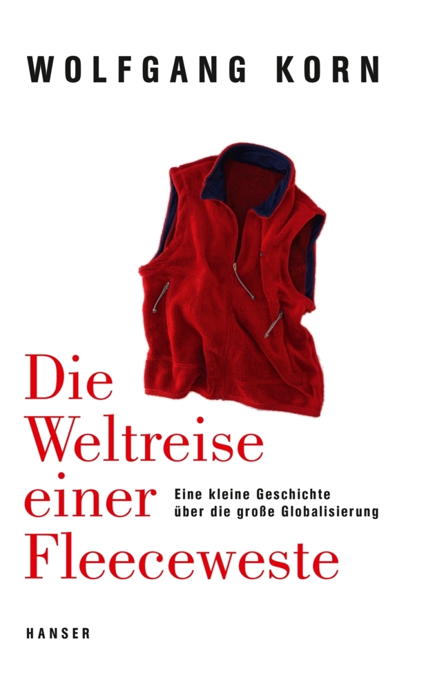 Wolfgang Korn: Die Weltreise einer Fleeceweste - Taschenbuch