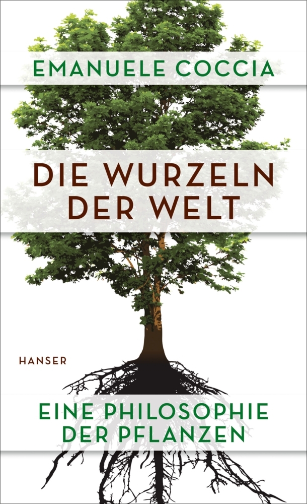 Emanuele Coccia: Die Wurzeln der Welt - gebunden